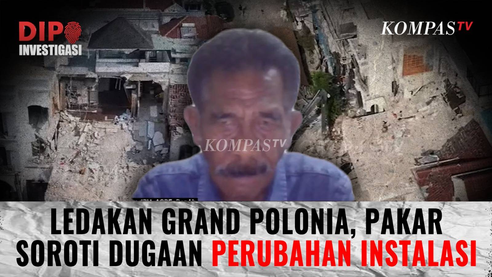 Ledakan Grand Polonia, Pakar Soroti Dugaan Perubahan Instalasi | DIPO INVESTIGASI