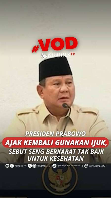 PRESIDEN PRABOWO AJAK KEMBALI GUNAKAN IJUK, SEBUT SENG BERKARAT TAK BAIK UNTUK KESEHATAN