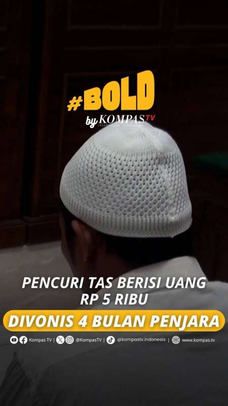 PENCURI TAS BERISI UANG RP5 RIBU DIVONIS 4 BULAN PENJARA
