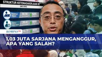 FULL! 1,03 Juta Sarjana Menganggur Di Mei 2026, Ekonom INDEF Ungkap Lapangan Kerja | KOMPAS PAGI