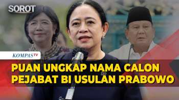 Puan Ungkap Nama-nama Calon Pejabat BI Usulan Prabowo