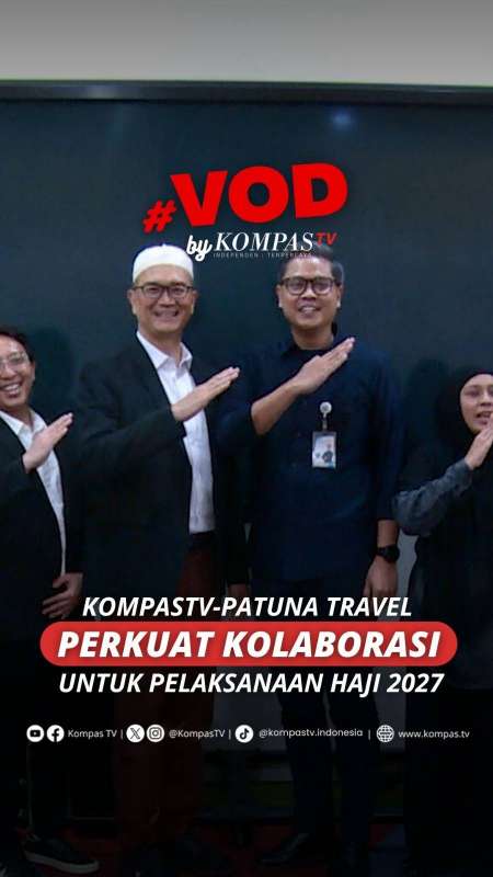 KOMPASTV-PATUNA TRAVEL PERKUAT KOLABORASI UNTUK PELAKSANAAN HAJI 2027