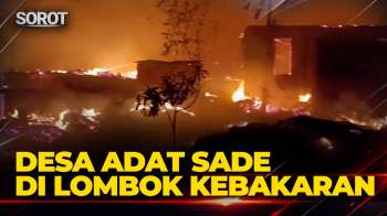 Desa Adat Sade Di Lombok Tengah Kebakaran, Rumah-Rumah Ludes Dilahap Api