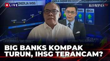 FULL! Big Banks Kompak Turun, Pakar Kupas IHSG Terancam Koreksi Usai Tembus 6.500 | KOMPAS PAGI