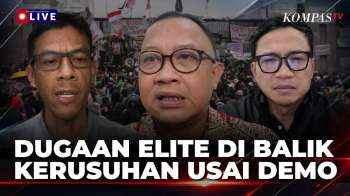 FULL! Dugaan Elite di Balik Rusuh Usai Demo, Polisi Didesak Ungkap Dalangnya |KOMPAS PETANG