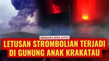 Mengenal Letusan Strombolian Yang Terjadi Di Gunung Anak Krakatau