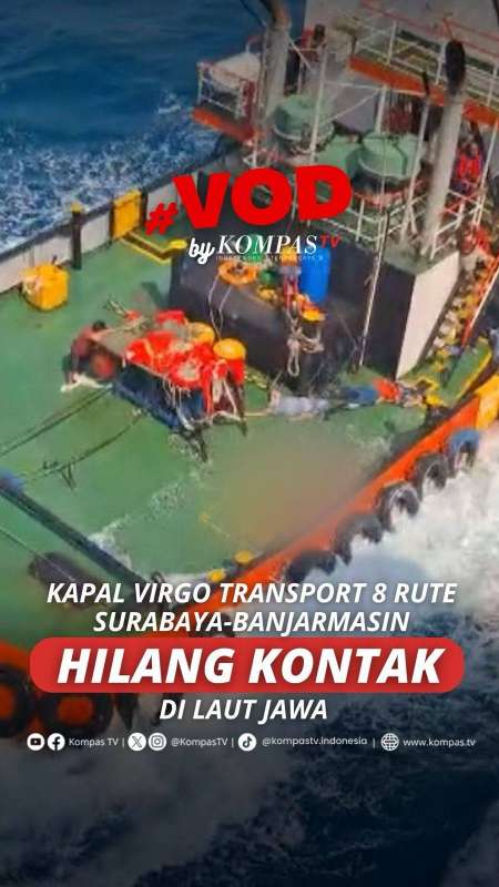 KAPAL VIRGO TRANSPORT 8 RUTE SURABAYA-BANJARMASIN HILANG KONTAK DI LAUT JAWA 