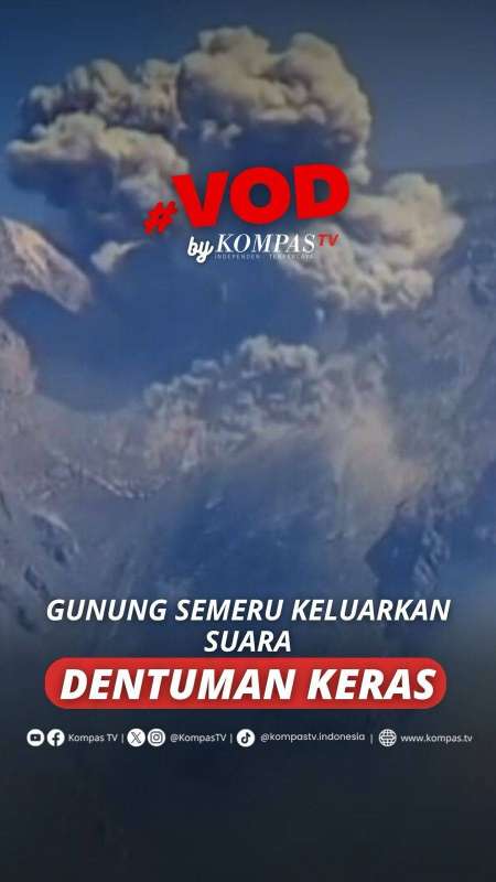 GUNUNG SEMERU KELUARKAN SUARA DENTUMAN KERAS