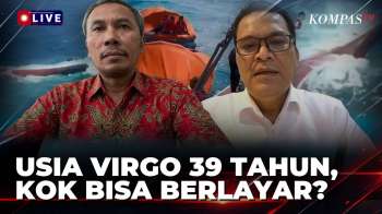 FULL! KM Virgo Berusia 39 Tahun, Pengamat-DPR Fraksi PDIP Soroti Kelayakan Kapal Impor | KOMPAS PAGI
