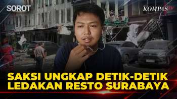 [FULL] Cerita Saksi Mata Soal Detik-Detik Ledakan Resto Pakuwon City Surabaya: Suara Sangat Kencang