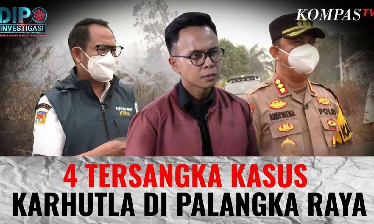 Polisi Tetapkan 4 Tersangka Kasus Karhutla di Palangka Raya | DIPO ...