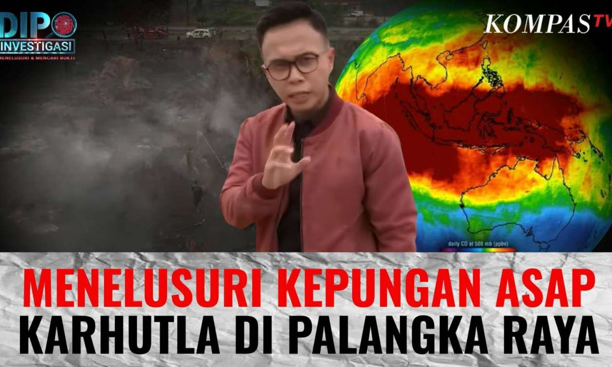 [FULL] Menelusuri Kepungan Asap Karhutla di Palangka Raya | DIPO ...