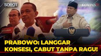 Prabowo Ancam Cabut Konsesi Perusahaan Nakal Sebut Melanggar hingga 19 Kali, Bahlil Diperintahkan