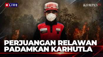 FULL! Cerita Haru Relawan Di Kalimantan Tengah Berjuang Padamkan Karhutla