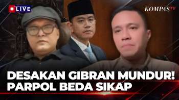 FULL! Desakan Gibran Mundur Menguat, PSI Dan PDIP Beda Sikap | KOMPAS PETANG