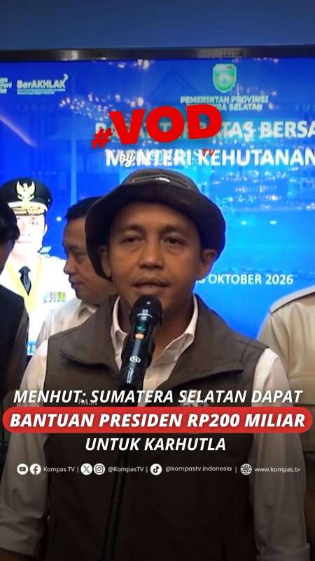 MENHUT: SUMATERA SELATAN DAPAT BANTUAN PRESIDEN RP200 MILIAR UNTUK KARHUTLA