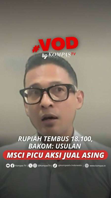 RUPIAH TEMBUS 18.100, BAKOM: USULAN MSCI PICU AKSI JUAL ASING