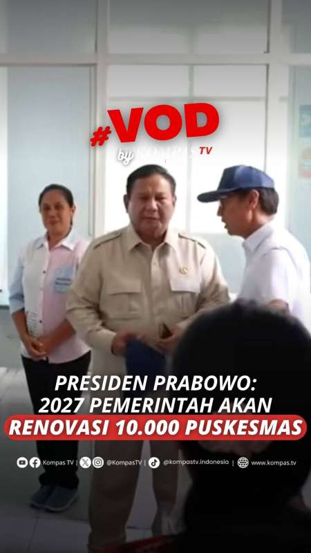 PRESIDEN PRABOWO: 2027 PEMERINTAH AKAN RENOVASI 10.000 PUSKESMAS
