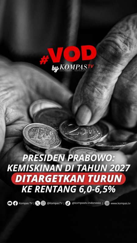 PRESIDEN PRABOWO: KEMISKINAN DI TAHUN 2027 DITARGETKAN TURUN KE RENTANG 6,0-6,5 PERSEN