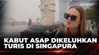 Kabut Asap Karhutla Ganggu Kesehatan Dan Pemandangan Turis Di Singapura | KOMPAS PAGI