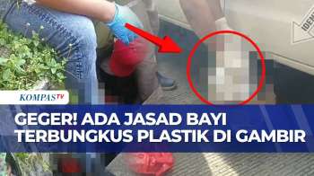 Jasad Bayi Ditemukan Dalam Kondisi Terbungkus Plastik Di Selokan Gambir | KOMPAS PETANG