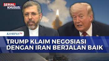 Presiden AS Trump Klaim Negosiasi dengan Iran Berjalan Baik | KOMPAS PETANG