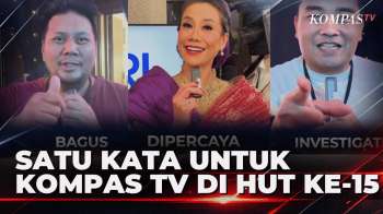 Satu Kata Untuk Kompas TV Di HUT Ke-15, Apa Jawaban Mereka?