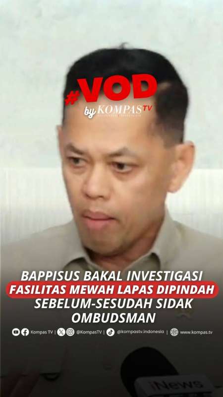 Bappisus Bakal Investigasi Fasilitas Mewah Lapas Dipindah Sesudah Sidak Ombudsman