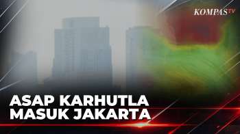 Asap Karhutla Kalimantan Masuk Atmosfer Jakarta, Kualitas Udara Tercatat Tidak Sehat | BERUT