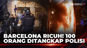 Barcelona Ricuh! Massa Bakar Tempat Sampah, Lempari Polisi Hingga Jarah Toko | KOMPAS MALAM