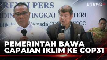 KTT COP31 Di Turki Bahas 6 Isu Iklim, Indonesia Siapkan Sejumlah Inisiatif | KOMPAS PAGI