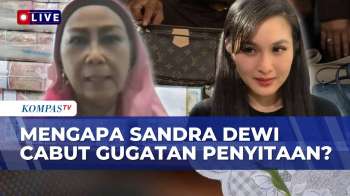 Blak-Blakan! Pakar TPPU Soroti Sandra Dewi Cabut Keberatan Penyitaan Aset, Apa Artinya?