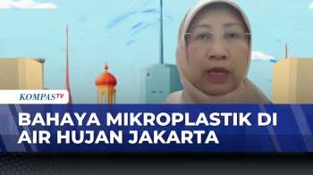 Waspada! Bahaya Mikroplastik Pada Air Hujan Jakarta | KOMPAS SIANG