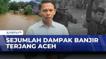 [FULL] Hujan Deras Picu Banjir Aceh Barat, Bagaimana Penanganan-Dampaknya? | KOMPAS SIANG
