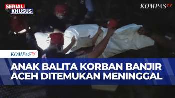 Jenazah Balita Usia 1 Tahun Korban Banjir Aceh Utara Ditemukan | SAPA PAGI