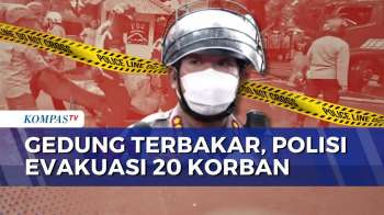 Terbaru! Polisi Ungkap 20 Korban Kebakaran Dievakuasi: 5 Laki-Laki Dan 15 Perempuan