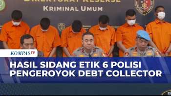 Enam Polisi Jalani Sidang Etik Buntut Pengeroyokan Debt Collector Di Kalibata, Apa Hasilnya?