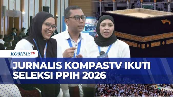 Seleksi PPIH 2026, Jurnalis KompasTV Ikuti Uji Kompetensi dan Wawancara ...