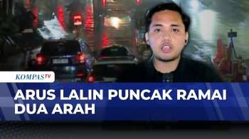 [FULL] Wisatawan Tinggalkan Puncak, Lalu Lintas Simpang Gadog Terpantau Normal | KOMPAS MALAM