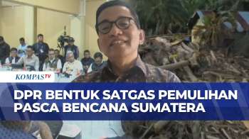 [FULL] Komisi V DPR Soal Satgas Pemulihan Sumatera Pasca Bencana, Hal Ini Yang Dimaksimalkan