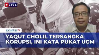 [FULL] Peneliti Pukat UGM Soal Eks Menag Yaqut Cholil Jadi Tersangka: Kenapa Baru  Ditetapkan?