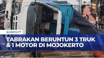 Kecelakaan Beruntun Libatkan 3 Truk Dan Motor Di Mojokerto, 4 Orang Terluka | KOMPAS PETANG