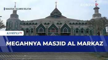 Megahnya Masjid Terbesar Di Makassar Dan Indonesia Timur Al Markaz | KOMPAS SAHUR