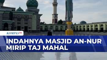 Megahnya Masjid An-Nur Di Pekanbaru Yang Mirip Taj Mahal | SAPA SIANG