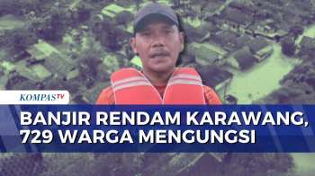 Banjir Ketinggian 50 Cm Hingga 2 Meter Rendam Karawang, 729 Warga Mengungsi | KOMPAS SIANG
