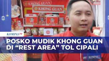 Khong Guan Sediakan Posko Mudik, Jadi Tempat Singgah Pemudik Di Rest Area Tol Cipali | KOMPAS SIANG