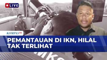 Pantauan Hilal Di IKN Tak Terlihat, Cuaca Juga Berawan