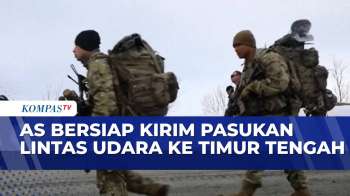 AS Siapkan Rencana Kirim Pasukan Lintas Udara Ke Timur Tengah | KOMPAS PETANG