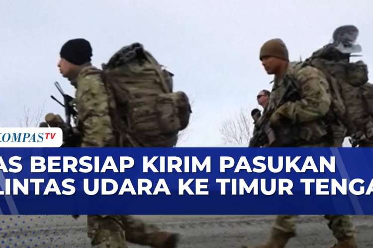 Video: AS Siapkan Rencana Kirim Pasukan Lintas Udara ke Timur Tengah ...