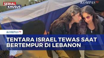 Tentara Israel Tewas Ditembak Hizbullah Dalam Pertempuran Di Lebanon Selatan | KOMPAS PETANG